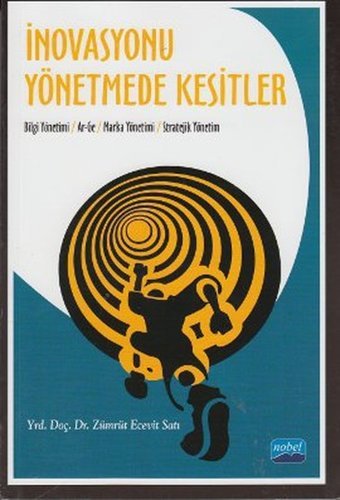 İnovasyonu Yönetmede Kesitler Zümrüt Ecevit Satı Nobel Akademik Yayıncılık