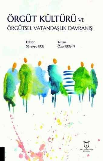 Örgüt Kültürü ve Örgütsel Vatandaşlık Davranışı Özal Ergin Akademisyen Kitabevi