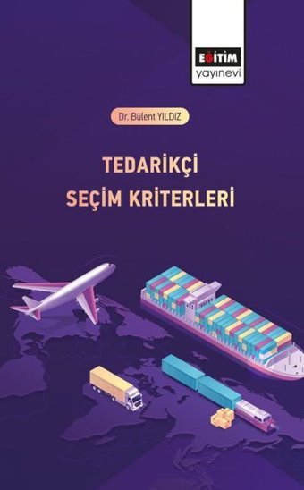 Tedarikçi Seçim Kriterleri Bülent Yıldız Eğitim Yayınevi