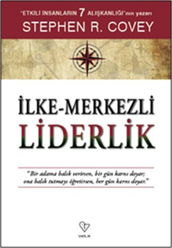 İlke Merkezli Liderlik Stephen R. Covey Varlık Yayınları