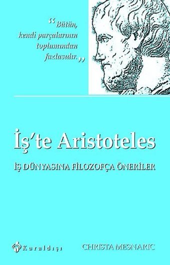 İş'te Aristoteles Christa Mesnaric Kuraldışı Yayınları