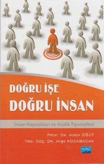 Doğru İşe Doğru İnsan Ayşe Kocabacak, Adem Öğüt Nobel Akademik Yayıncılık