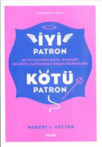 İyi Patron Kötü Patron Robert I. Sutton Alfa Yayıncılık