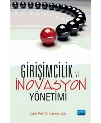 Girişimcilik ve İnovasyon Yönetimi Nobel Akademik Yayıncılık