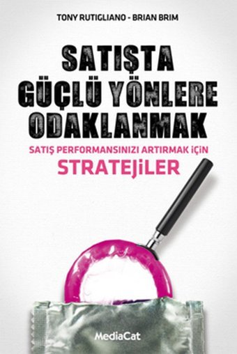 Satışta Güçlü Yönlere Odaklanmak Tony Rutigliano, Brian Brim MediaCat Yayıncılık