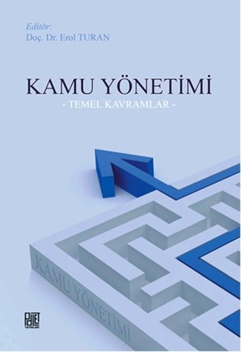 Kamu Yönetimi - Temel Kavramlar Erol Turan Palet Yayınları