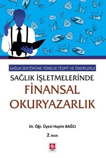 Sağlık İşletmelerinde Finansal Okuryazarlık Haşim Bağcı Ekin Basım Yayın