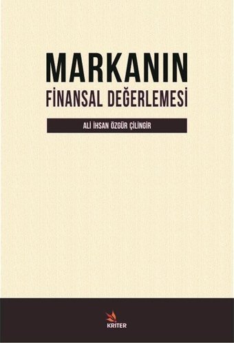 Markanın Finansal Değerlemesi Ali İhsan Özgür Çilingir Kriter