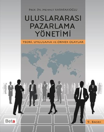 Uluslararası Pazarlama Yönetimi Mehmet Karafakioğlu Beta Yayınları