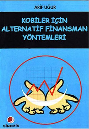 Kobiler İçin Alternatif Finansman Yöntemleri Arif Uğur Sinemis Yayınları