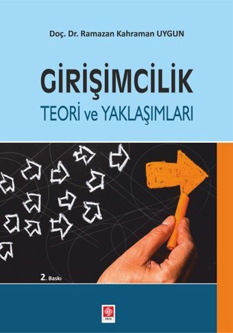 Girişimcilik Teori ve Yaklaşımları Ekin Basım Yayın
