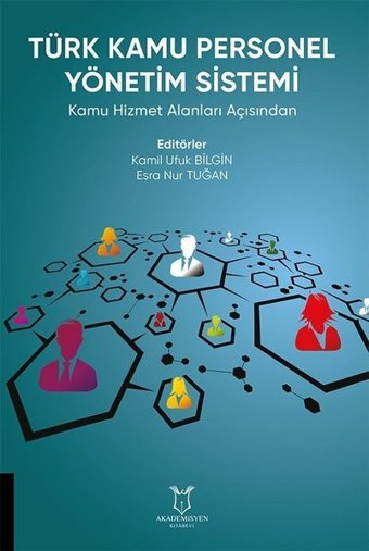 Türk Kamu Personel Yönetim Sistemi - Kamu Hizmet Alanları Açısından Kolektif Akademisyen Kitabevi