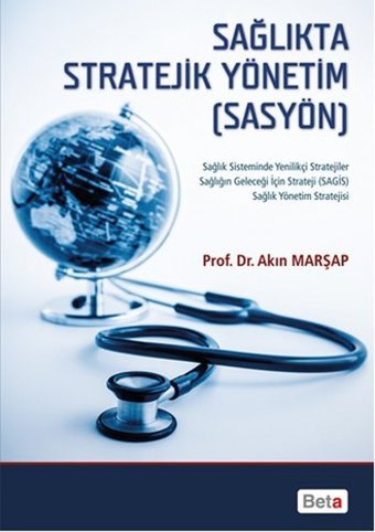 Sağlıkta Stratejik Yönetim Akın Marşap Beta Yayınları