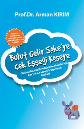 Bulut Gelir Söke'ye Çek Eşşeği Köşeye Arman Kırım Sistem Yayıncılık