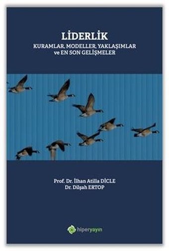 Liderlik Kuramlar Modeller Yaklaşımlar ve En Son Gelişmeler Dilşah Ertop Hiperlink
