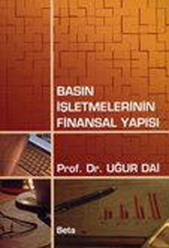 Basın İşletmenin Finansal Yapısı Uğur Dai Beta Yayınları