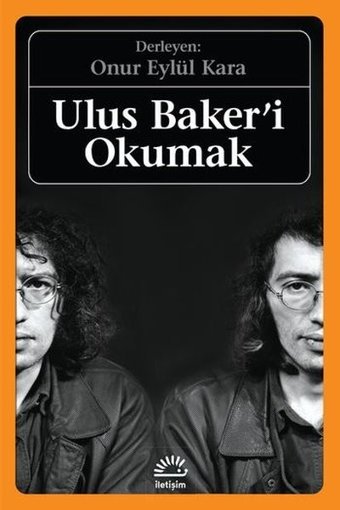 Ulus Baker'i Okumak Kolektif İletişim Yayınları
