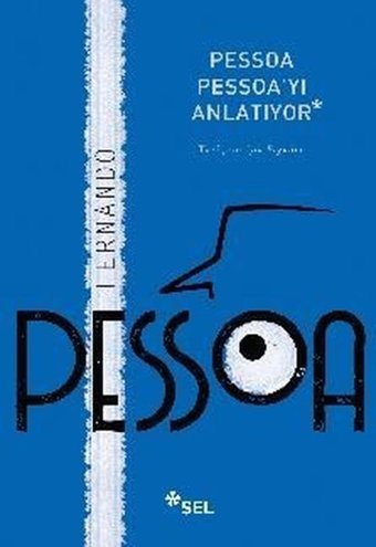 Pessoa Pessoa'yı Anlatıyor Fernando Pessoa Sel Yayıncılık