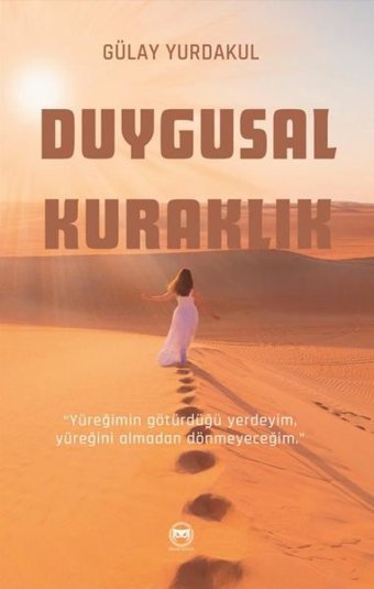 Duygusal Kuraklık Gülay Yurdakul Siyah-Beyaz