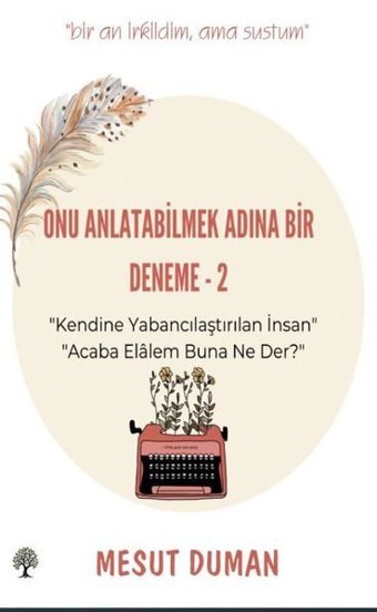 Onu Anlatabilmek Adına Deneme - 2 Mesut Duman Platanus Publishing