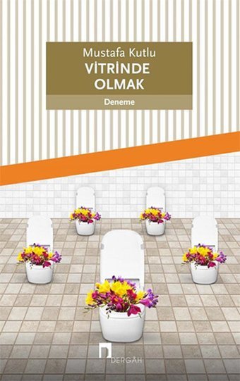Vitrinde Olmak Mustafa Kutlu Dergah Yayınları