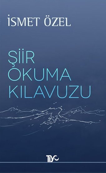 Şiir Okuma Kılavuzu İsmet Özel Tiyo Yayınları