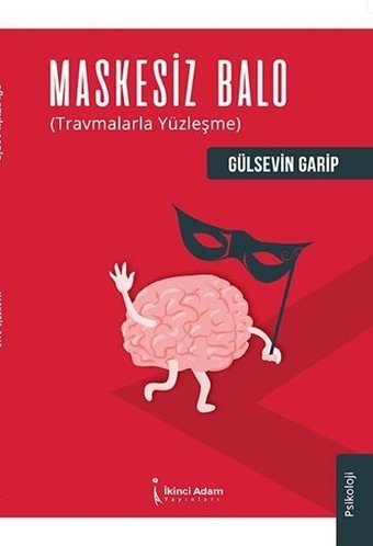Maskesiz Balo Gülsevin Garip İkinci Adam Yayınları