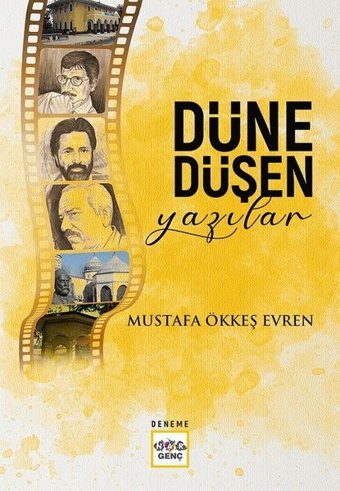 Düne Düşen Yazılar Mustafa Ökkeş Evren Nar Genç
