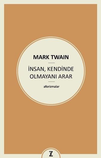 İnsan Kendinde Olmayanı Arar Mark Twain Zeplin Kitap