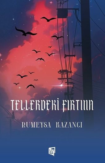 Tellerdeki Fırtına Rümeysa Kazancı Lora Yayıncılık