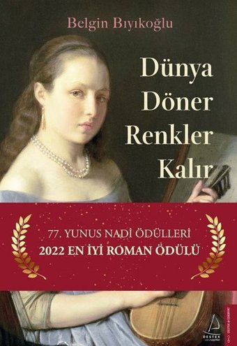 Dünya Döner Renkler Kalır Belgin Bıyıkoğlu Destek Yayınları