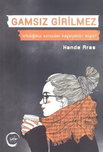 Gamsız Girilmez Hande Aras Sıfır Yayınları