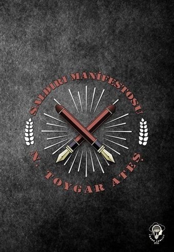 Saldırı Manifestosu N. Toygar Ateş Düşülke Yayınları