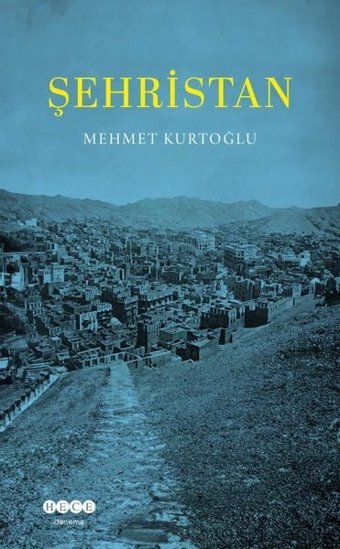 Şehristan Mehmet Kurtoğlu Hece Yayınları