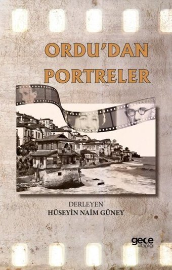 Ordu'dan Portreler Hüseyin Naim Güney Gece Kitaplığı