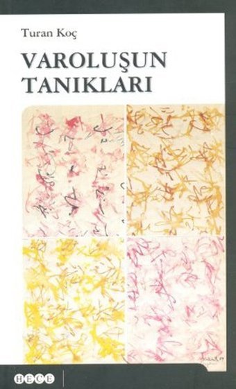 Varoluşun Tanıkları Turan Koç Hece Yayınları
