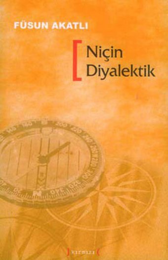Niçin Diyalektik Füsun Akatlı Kırmızı Yayınları