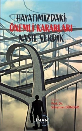Hayatımızdaki Önemli Kararları Nasıl Verdik Kolektif Liman Yayınevi
