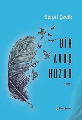 Bir Avuç Huzur Serpil Çevik İkinci Adam Yayınları