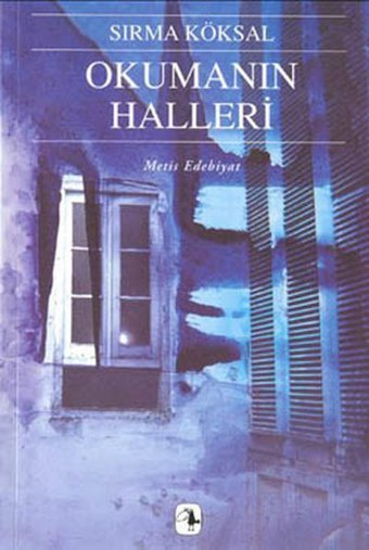Okumanın Halleri Sırma Köksal Metis Yayınları