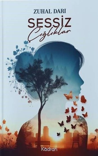 Sessiz Çığlıklar Zuhal Darı Kadran Medya&Yayıncılık