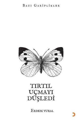 Tırtıl Uçmayı Düşledi Erdem Vural Cinius