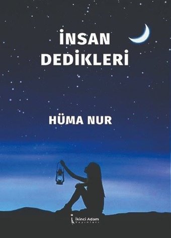 İnsan Dedikleri Hüma Nur İkinci Adam Yayınları