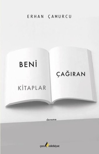 Beni Çağıran Kitaplar Erhan Çamurcu Çıra Yayınları