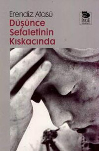 Düşünce Sefaletinin Kıskacında Erendiz Atasü İmge Kitabevi