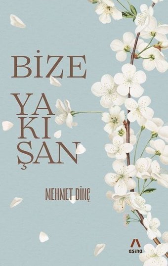 Bize Yakışan Mehmet Dinç Aşina