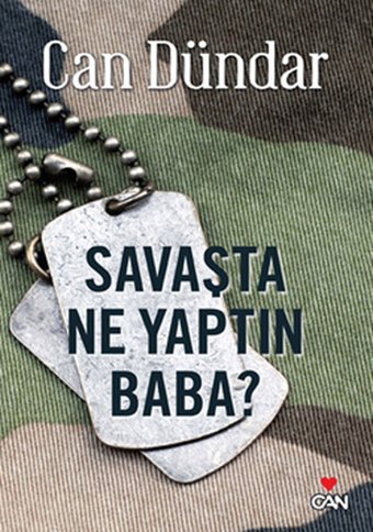 Savaşta Ne Yaptın Baba? Can Dündar Can Yayınları