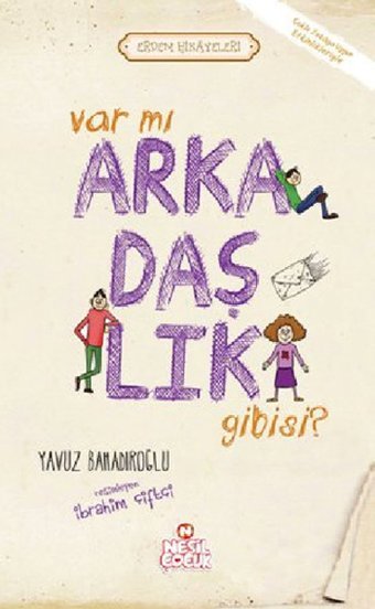 Var mı Arkadaşlık Gibisi Yavuz Bahadıroğlu Nesil Çocuk Yayınları