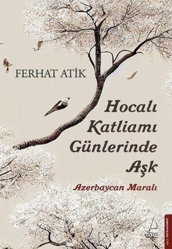Hocalı Katliamı Günlerinde Aşk - Azerbaycan Maralı Ferhat Atik Destek Yayınları