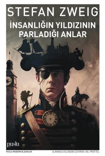 İnsanlığın Yıldızının Parladığı Anlar Stefan Zweig Puslu Yayıncılık